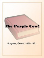 The Purple Cow! - Gelett Burgess