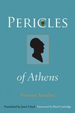 Pericles of Athens - Vincent Azoulay, Janet Lloyd, Paul Cartledge