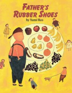 Fathers Rubber Shoes - Yumi Heo