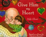 Give Him My Heart - Debi Gliori