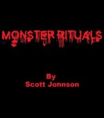 Monster Rituals - Scott Johnson