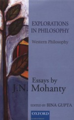 Explorations In Philosophy - Jitendranath N. Mohanty