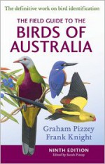 The Field Guide to the Birds of Australia 9th Edition - Frank Knight, Graham Pizzey