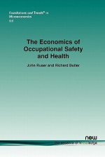 The Economics of Occupational Safety and Health - John Ruser, Richard Butler