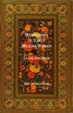 Biographies of Early Muslim Women - Laleh Bakhtiar