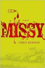 Missy: A Novel - Chris Hannan