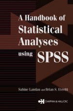 A Handbook of Statistical Analyses Using SPSS - Brian S. Everitt, Sabine Landau