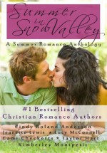 Summer in Snow Valley (Snow Valley Romance Anthologies) (Volume 2) - Lucy McConnell, Jeanette Lewis, Cami Checketts, Kimberley Montpetit, Cindy Roland Anderson, Taylor Hart