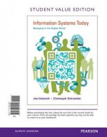 Information Systems Today: Managing the Digital World, Student Value Edition - Joe Valacich, Christoph Schneider