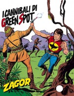 Zagor n. 142: I cannibali di Green Spot - Guido Nolitta, Pini Segna, Gallieno Ferri