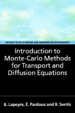 Introduction to Monte-Carlo Methods for Transport and Diffusion Equations - B. Lapeyre, Etienne Pardoux, Remi Sentis, Alan Craig, Fionn Craig