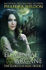 Elemental Arcane - Phaedra Weldon