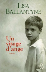 Un visage d'ange - Lisa Ballantyne, Anne-Sylvie Homassel