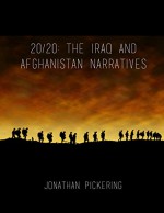 20/20: The Iraq and Afghanistan Narratives - Jonathan Pickering