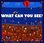 What Can You See? - Paul Rogers