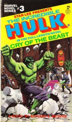 The Incredible Hulk: Cry of the Beast - Richard S. Meyers