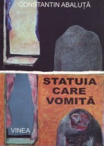 Statuia care vomită - Constantin Abăluţă, Ciprian Paleologu