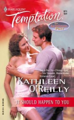 It Should Happen to You - Kathleen O'Reilly