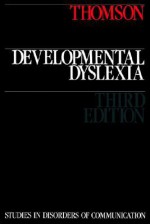 Developmental Dyslexia - Michael Thomson