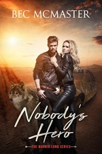 Nobody's Hero (The Burned Lands Book 1) - Bec McMaster