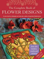 The Complete Book of Flower Designs - Search Press