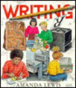 Writing: A Fact and Fun Book - Amanda Lewis, Heather Collins