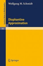 Diophantine Approximation - Wolfgang M. Schmidt