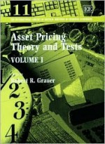 Asset Pricing Theory And Tests (International Library Of Critical Writings In Economics) - Robert R. Grauer, Witold J. Henisz