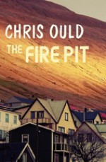 The Fire Pit (Faroes novel 3) - Chris Ould