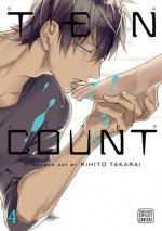 テンカウント 4 [Ten Count 4] - Rihito Takarai, 宝井 理人