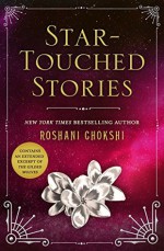 Star-Touched Stories - Roshani Chokshi