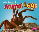 Let's Look at Animal Legs - Wendy Perkins, Gail Saunders-Smith, Suzanne B. McLaren