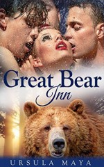 Great Bear Inn: Lust of the Alpha (Alpha Werebears BDSM Book 1) - Ursula Maya