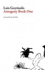 Recounting: Antagony Book I (Spanish Literature) - Luis Goytisolo, Brendan Riley