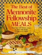 Best of Mennonite Fellowship Meals - Phyllis Pellman Good, Louise Stoltzfus