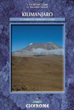 Kilimanjaro: A Trekker's Guide (Cicerone Mountain Walking) - Alexander Stewart