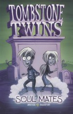 Tombstone Twins Package: Soul Mates - Denise Downer, Otis Frampton