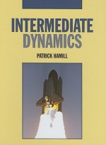 Intermediate Dynamics - Patrick Hamill