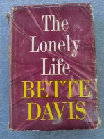 The Lonely Life: An Autobiography - Bette Davis