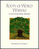 Roots of World Wisdom: A Multicultural Reader - Helen Buss Mitchell