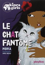 Kinra girls : Le chat fantôme tome 2 - Moka, Anne Cresci