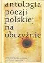 Antologia poezji polskiej na obczyźnie 1939-1990 - Bogdan Czaykowski