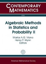 Algebraic Methods in Statistics and Probability II: Ams Special Session Algebraic Methods in Statistics and Probability, March 27-29, 2009, University - Marlos A.G. Viana, Henry P. Wynn