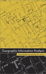 Geographic Information Analysis - David O'Sullivan