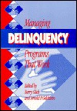 Managing Delinquency Programs That Work - Barry Glick