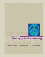 Principles of Neuropsychopharmacology - Robert S. Feldman, Jerrold S. Meyer, Linda F. Quenzer