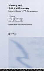 History and Political Economy: Essays in Honour of P.D. Groenewegen - Anthony Aspromourgos, Aspromourgos, John Lodewijks, Anthony Aspromourgos