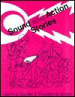 Sound and Action Stories - Jerry J. Mallett, Timothy Ervin