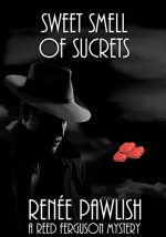 Sweet Smell of Sucrets: A Reed Ferguson Mystery (A Private Investigator Mystery Series - Crime Suspense Thriller Book 8) - Renee Pawlish