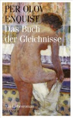 Das Buch der Gleichnisse: Ein Liebesroman (German Edition) - Per Olov Enquist, Wolfgang Butt